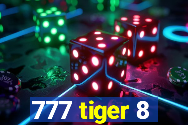 777 tiger 8